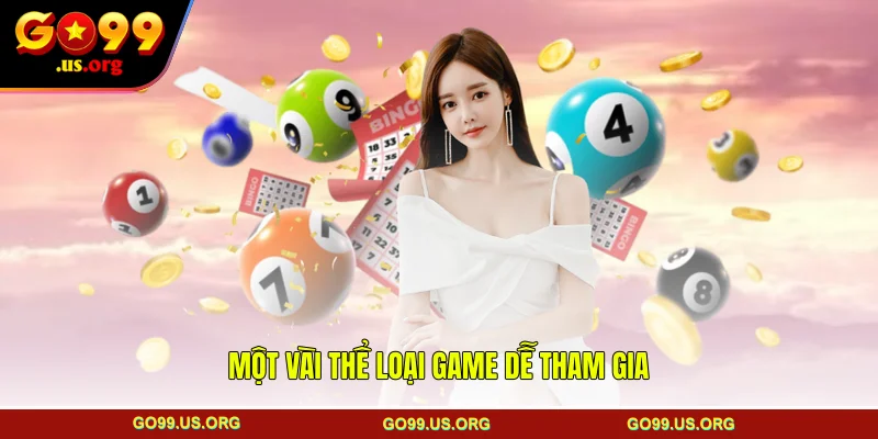 Một vài thể loại game dễ tham gia