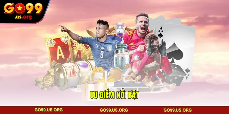 Ưu điểm nổi bật